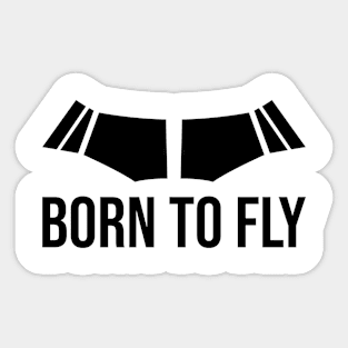 Born to Fly Sticker